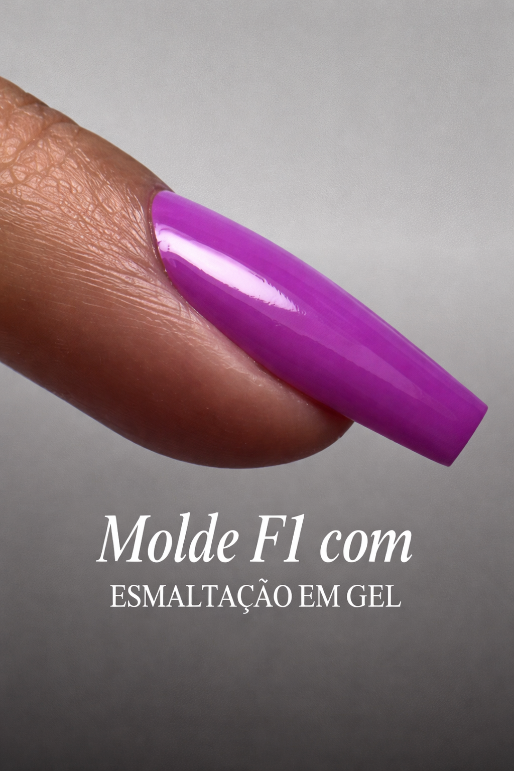 Molde F1 + Esmaltação em Gel